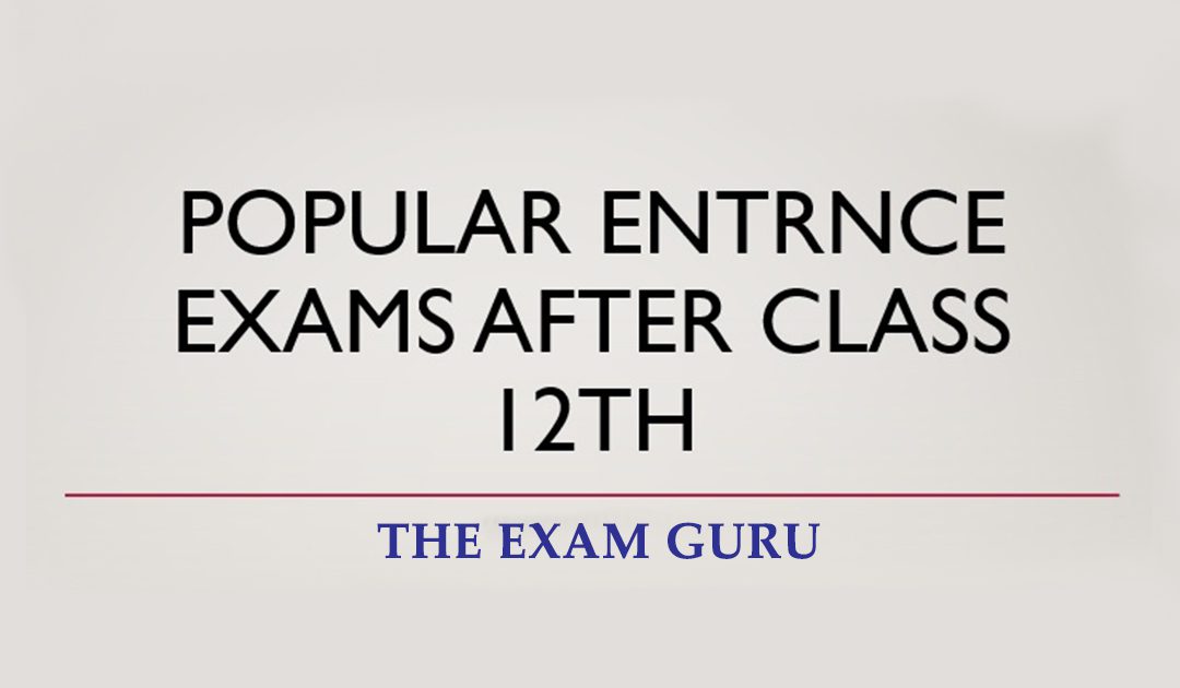 Entrance Exams after 12th