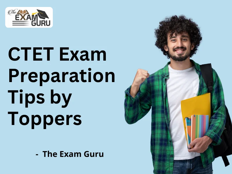  CTET Exam Preparation Tips by Toppers