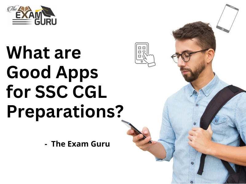  What are Good Apps for SSC CGL Preparations?