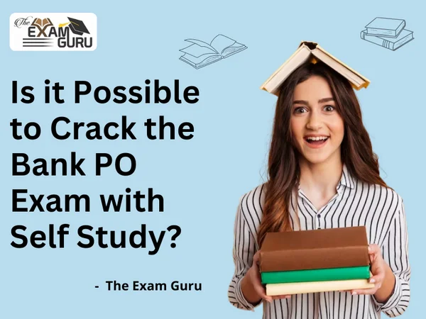 Is it Possible to Crack the Bank PO Exam with Self Study?