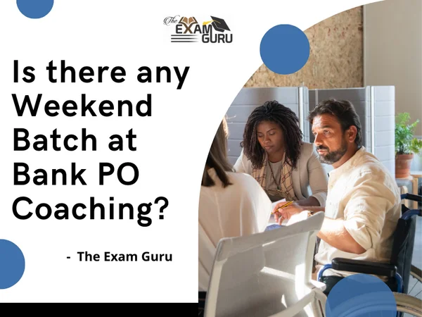 Is there any Weekend Batch at Bank PO Coaching?