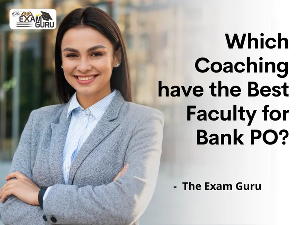Which Coaching have the Best Faculty for Bank PO?